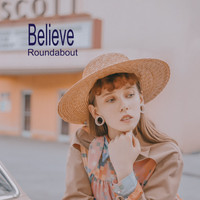 Roundabout - Believe