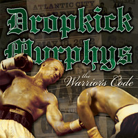Dropkick Murphys - The Warrior's Code (Explicit)