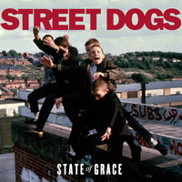 Street Dogs - State of Grace