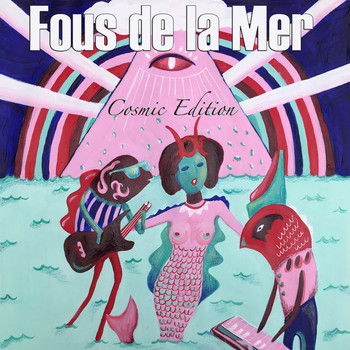 Fous De La Mer - Cosmic Edition (432Hz)