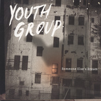 Youth Group - Someone Else's Dream