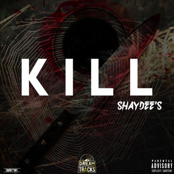 SHAYDEE'S - Kill (Explicit)