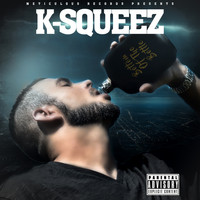 K-Squeez - Bottom of The Bottle (Explicit)