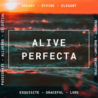 Alive - Perfecta