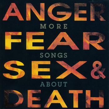 Various Artists - More Songs About Anger, Fear, Sex & Death (Explicit)