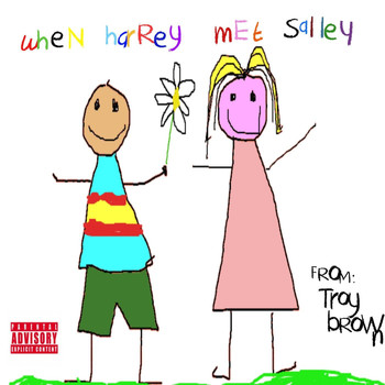 Troy Brown - When Harrey Met Salley (Explicit)
