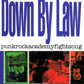 Down By Law - punkrockacademyfightsong (Explicit)