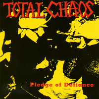 Total Chaos - Pledge Of Defiance (Explicit)
