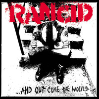 Rancid - ...And Out Come The Wolves (Explicit)