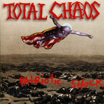 Total Chaos - Patriotic Shock (Explicit)