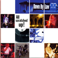 Down By Law - All Scratched Up! (Explicit)