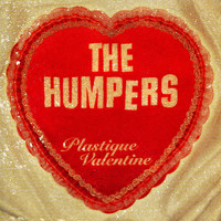 The Humpers - Plastique Valentine