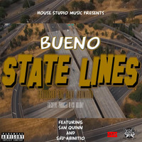 Bueno - State Lines (feat. San Quinn & Sav Abinitio) (Explicit)