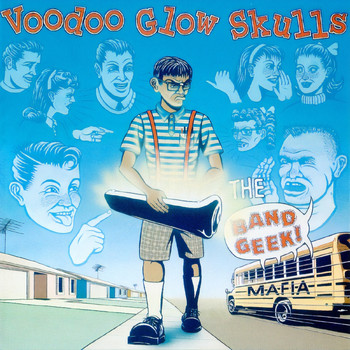 Voodoo Glow Skulls - The Band Geek Mafia