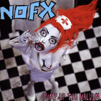 NOFX - Pump Up The Valuum (Explicit)