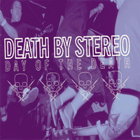 Death By Stereo - Day Of The Death (Explicit)