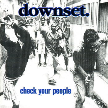 Downset - Check Your People