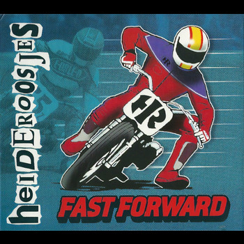 Heideroosjes - Fast Forward (Explicit)
