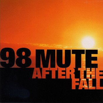 98 Mute - After The Fall (Explicit)