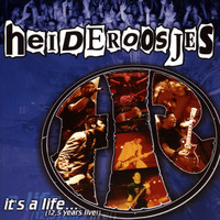 Heideroosjes - It's a Life (12.5 Years Live!) (Explicit)