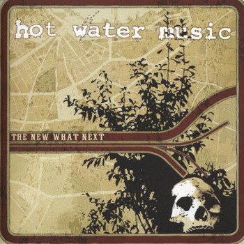 Hot Water Music - The New What Next (Explicit)