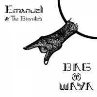 Emanuel & the bionites - Bag O Waya