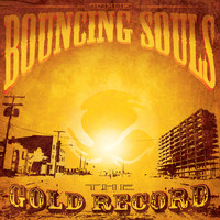 The Bouncing Souls - The Gold Record (Explicit)