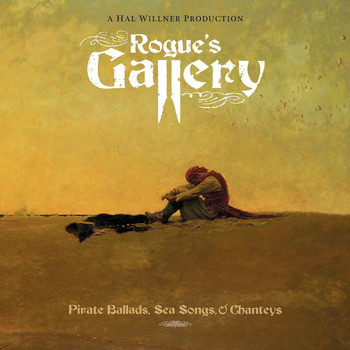 Various Artists - Rogue's Gallery: Pirate Ballads, Sea Song And Chanteys (Explicit)
