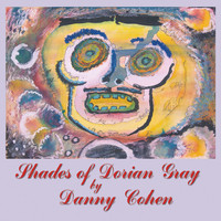 Danny Cohen - Shades Of Dorian Gray (Explicit)