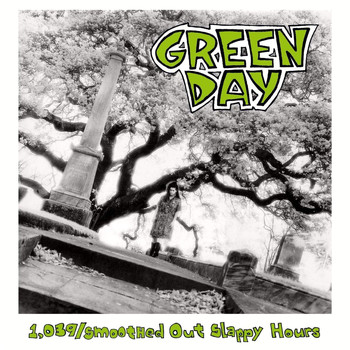 Green Day - 1039/Smoothed Out Slappy Hours (Explicit)