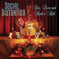 Social Distortion - Sex, Love And Rock 'n' Roll (Explicit)