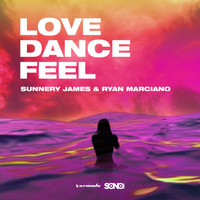 Sunnery James & Ryan Marciano - Love, Dance and Feel EP