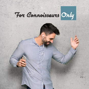 Various Artists - For Connoisseurs Only
