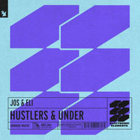 Jos & Eli - Hustlers / Under