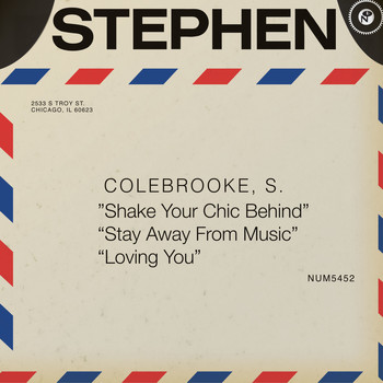 Stephen Colebrooke - Shake Your Chic Behind b/w Stay Away From Music