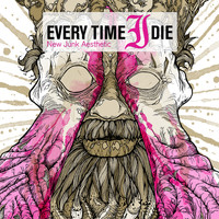 Every Time I Die - New Junk Aesthetic (Deluxe Edition [Explicit])