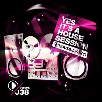 Various Artists - Yes, It's a Housesession -, Vol. 38