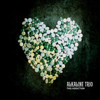 Alkaline Trio - This Addiction (Deluxe Edition [Explicit])
