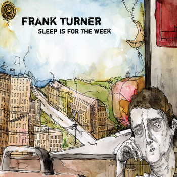 Frank Turner - Sleep Is For The Week (Explicit)