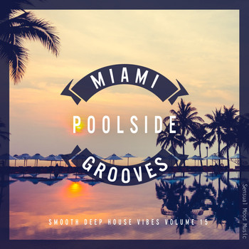 Various Artists - Miami Poolside Grooves, Vol. 15