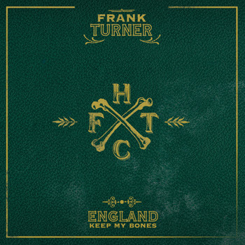 Frank Turner - England Keep My Bones (Deluxe Edition [Explicit])