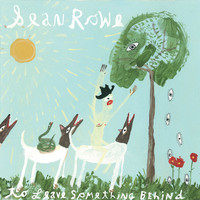 Sean Rowe - To Leave Something Behind (Single)