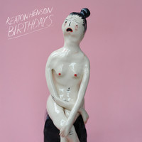 Keaton Henson - Birthdays (Deluxe Edition [Explicit])