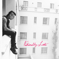 Falling In Reverse - Fashionably Late (Deluxe Edition [Explicit])