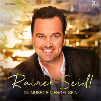 Rainer Seidl - Du musst ein Engel sein