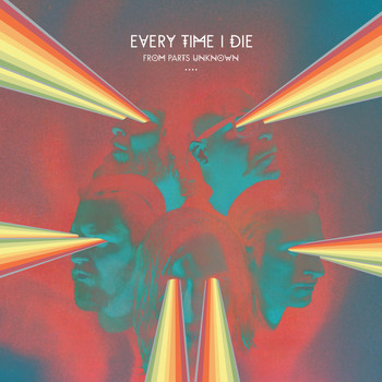 Every Time I Die - From Parts Unknown (Deluxe Edition [Explicit])