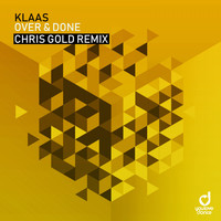 Klaas - Over & Done (Chris Gold Remix)