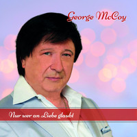 George McCoy - Nur wer an Liebe glaubt
