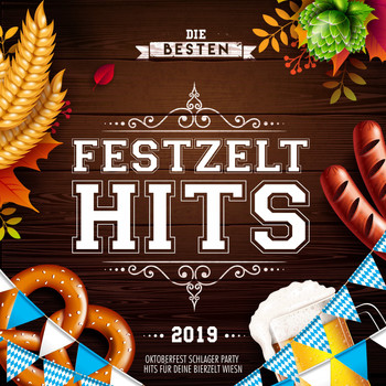 Various Artists - Die besten Festzelt Hits 2019 - Oktoberfest 2019 Schlager Party Hits für deine Bierzelt Wiesn 2019 (Explicit)