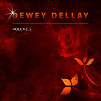 Dewey Dellay - Dewey Dellay, Vol. 2
